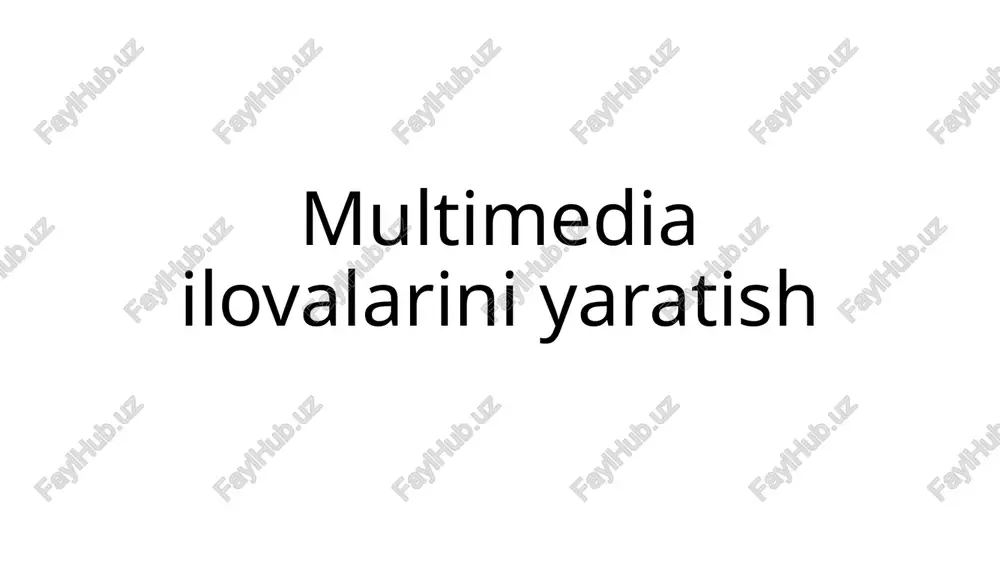 multimedia ilovalarini yaratish — PPTX