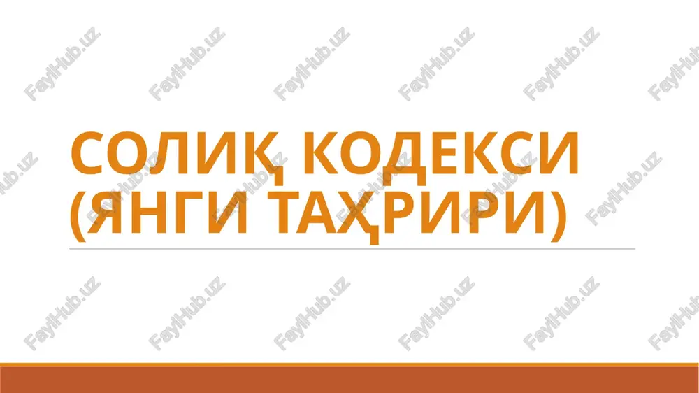 soliq kodeksi(yangi tahriri) — PPTX