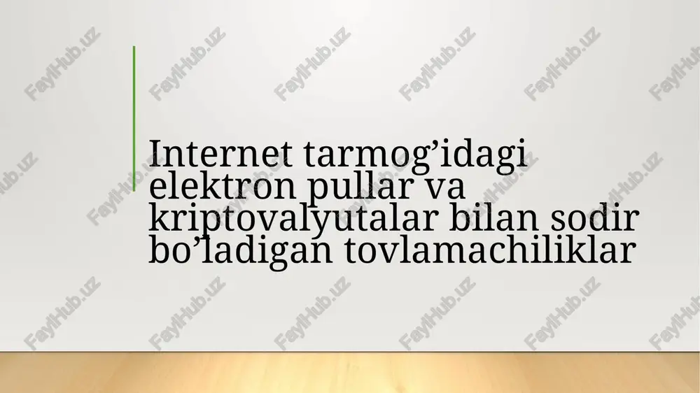 internet tarmoqida elektron pullar va kriptovalyutalar bilan sodir bo'ladigan to'lamachiliklar — PPTX