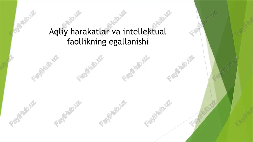 aqliy harakatlar va intellektual faollikning egallanishi — PPTX