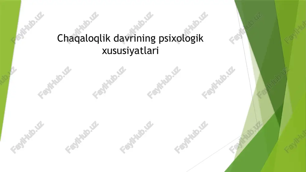 chaqaloqlik davrining psixologik xususiyatlari — PPTX
