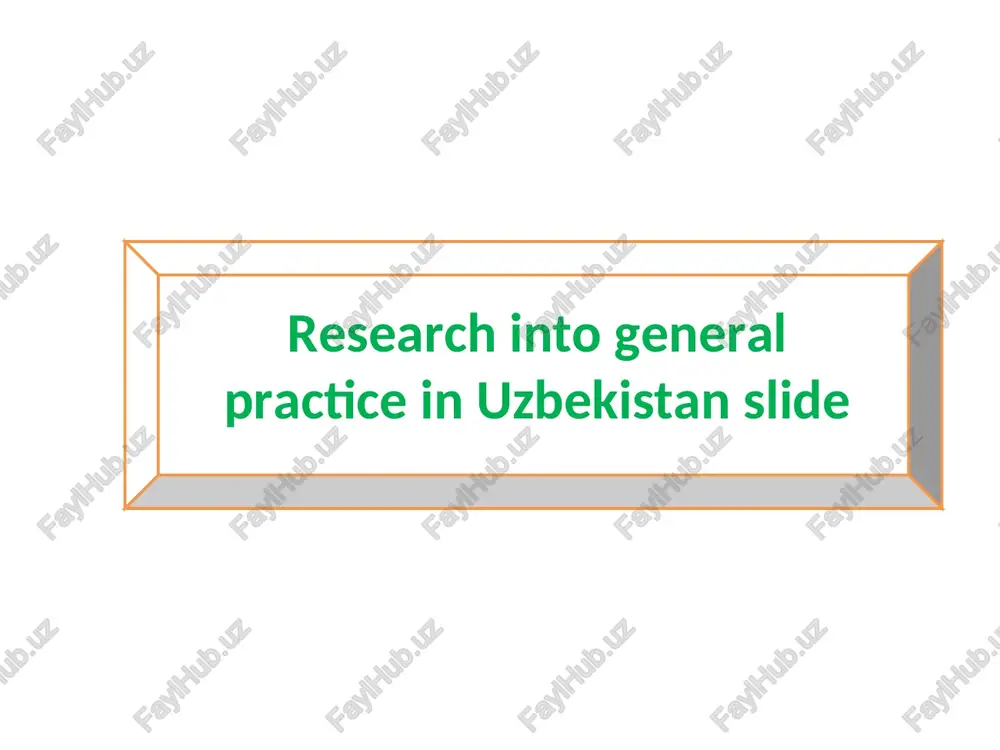 research into general practice in uzbekistan — PPT