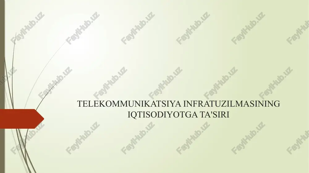 telekommunikatsiya infratuzilmasining iqtisodiyotga ta'siri — PPTX