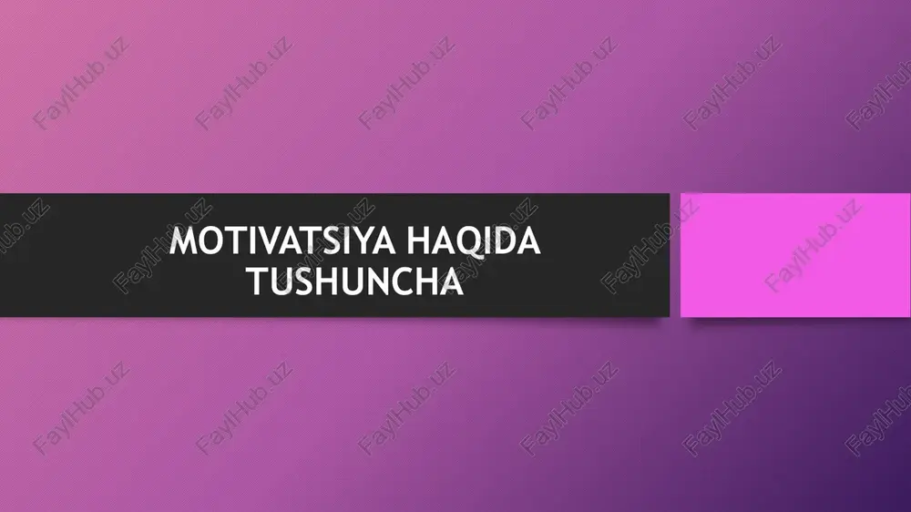 motivatsiya haqida tushuncha — PPTX