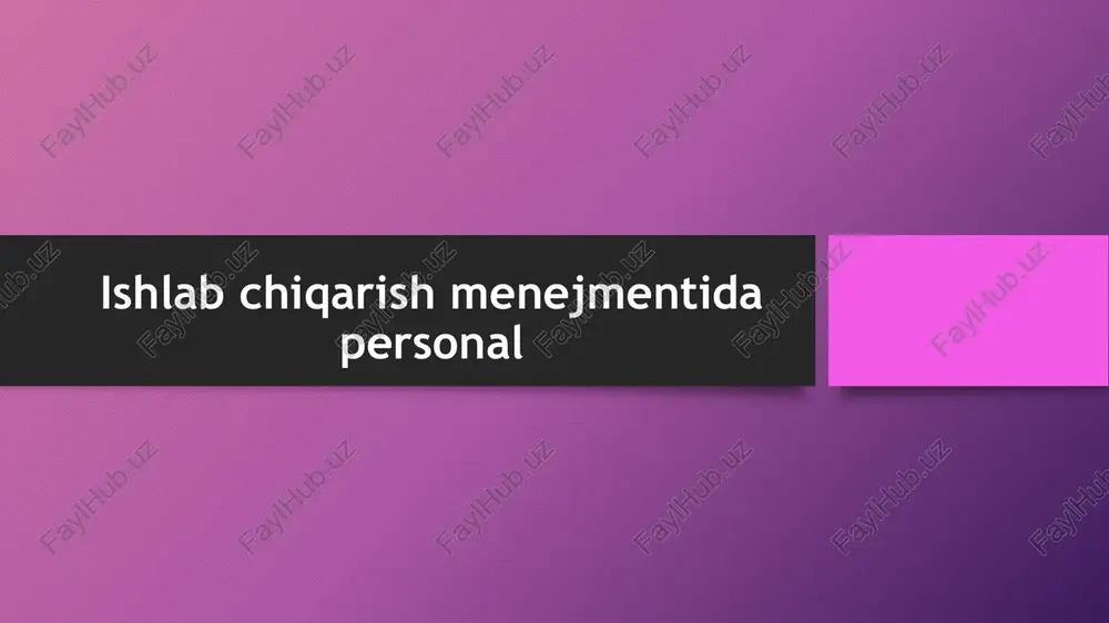 ishlabchiqarish menejmentida personal — PPTX