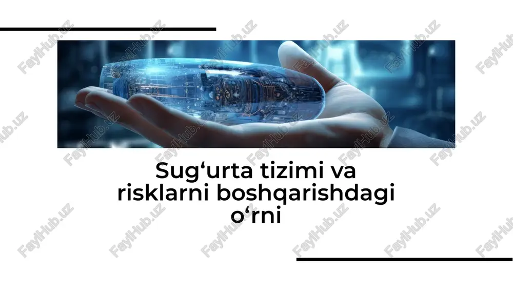 sug‘urta tizimi va risklarni boshqarishdagi o‘rni — PDF