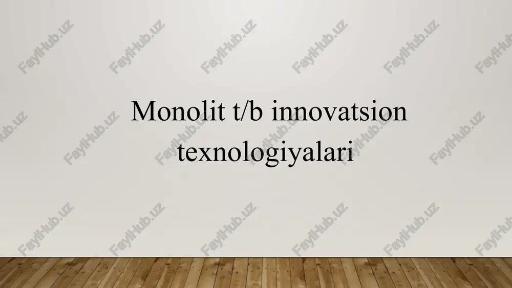 monolit t/b innovatsion texnologiyalari — PPTX