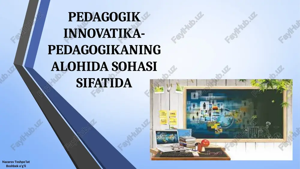 pedagogik innovatika-pedagogikaning alohida sohasi sifatida — PPT