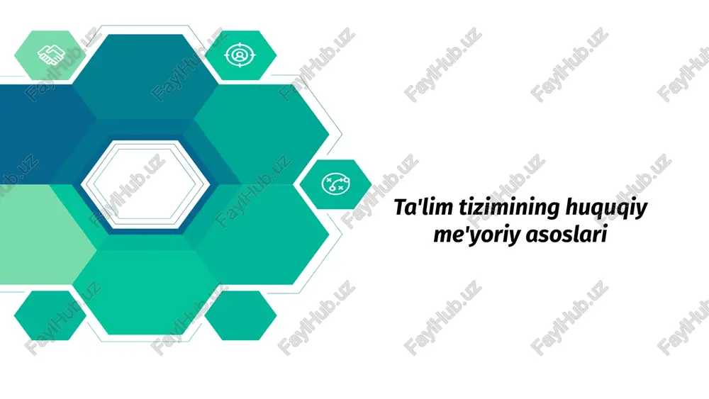 ta'lim tizimining huquqiy asoslari — PPTX
