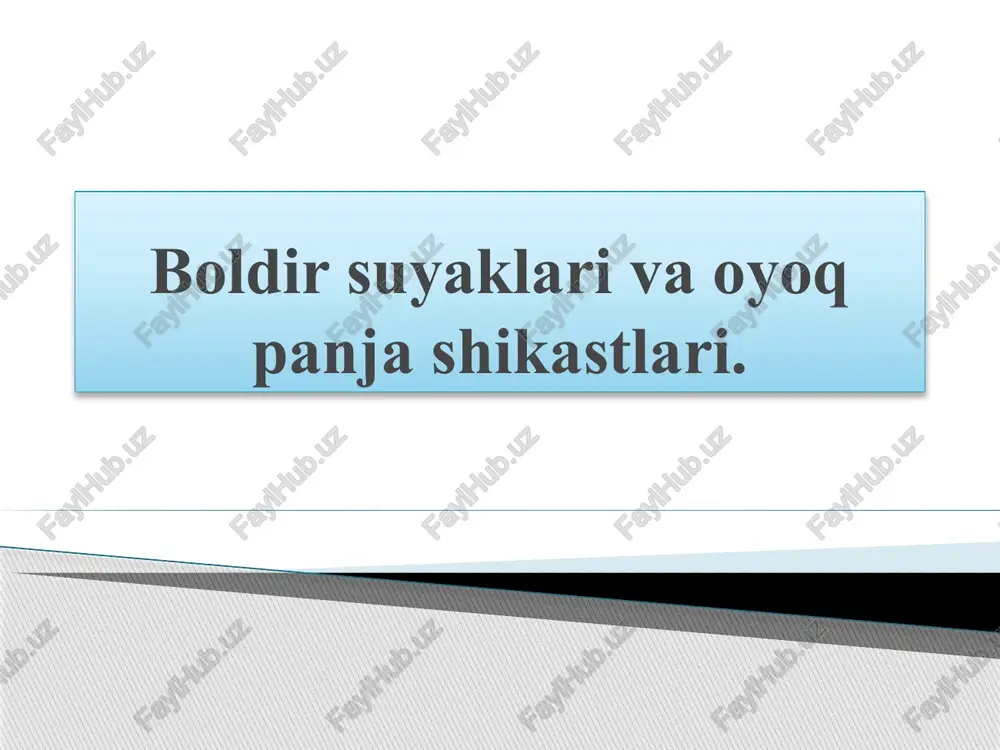 boldir suyaklari va oyoq panja shikastlari — PPTX