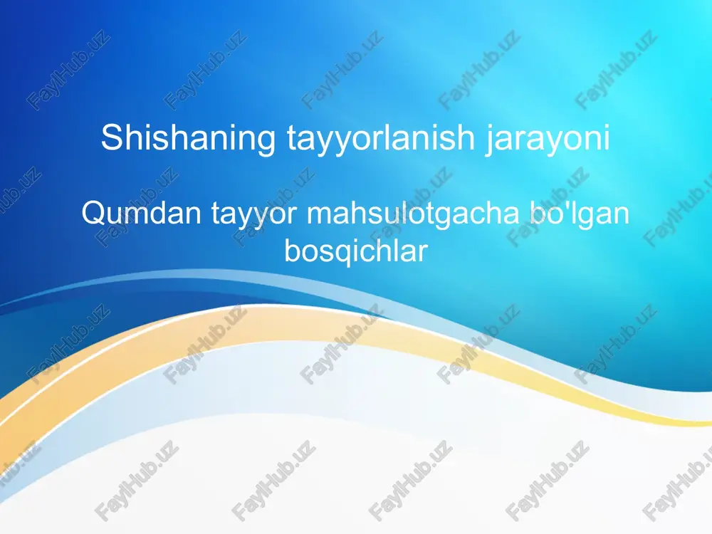 shishaning tayyorlanish jarayoni — PPTX