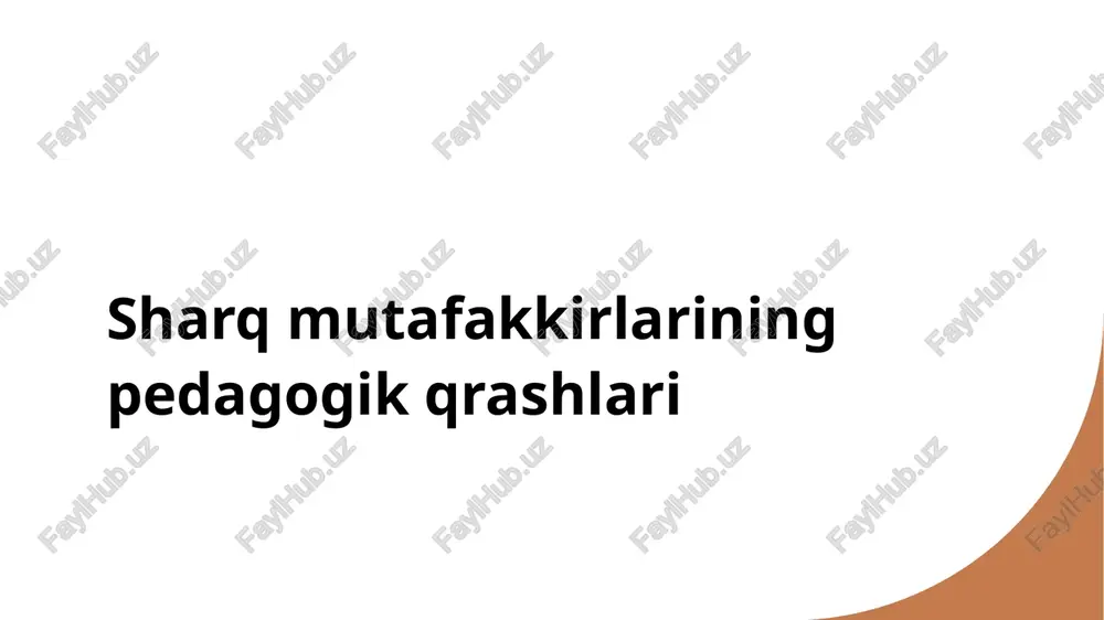sharq mutafakkirlarining pedagogik qarashlari — PPTX