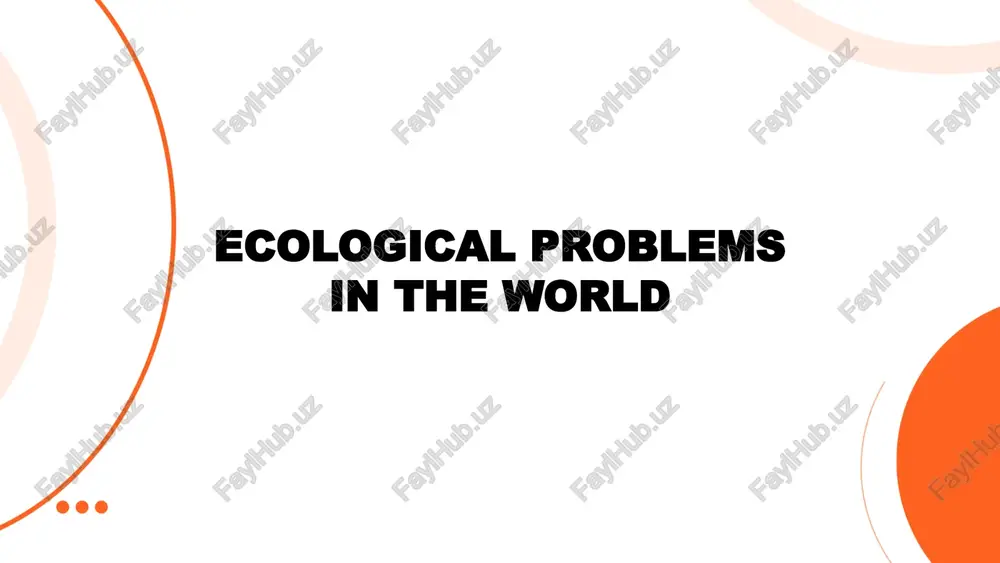 ecological problems in the world — PPTX