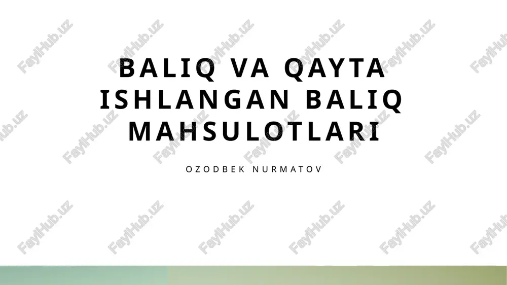 baliq va qayta ishlangan baliq mahsulotlari — PPTX