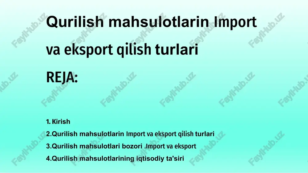 qurilishmahsulotlarinimport va eksport qilishturlari — PPTX