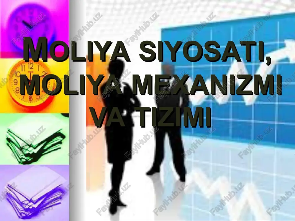 moliya siyosati, moliya mexanizmi va tizimi — PPT