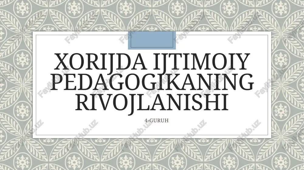 xorijda ijtimoiy pedagogikaning rivojlanish tarixi — PPTX