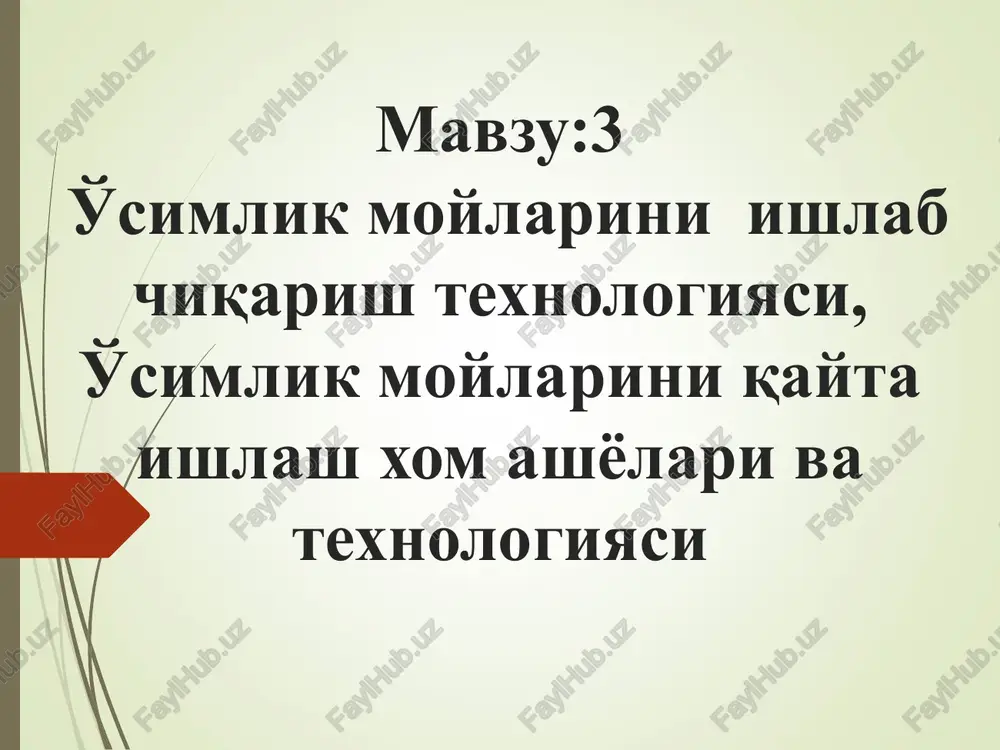 o'simlik moylarini ishlab chiqarish texnologiyasi — PPT