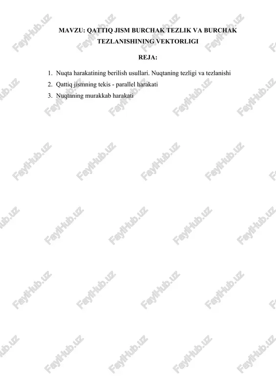 qattiq jism burchak tezlik va burchak tezlanishining vektorligi — DOCX
