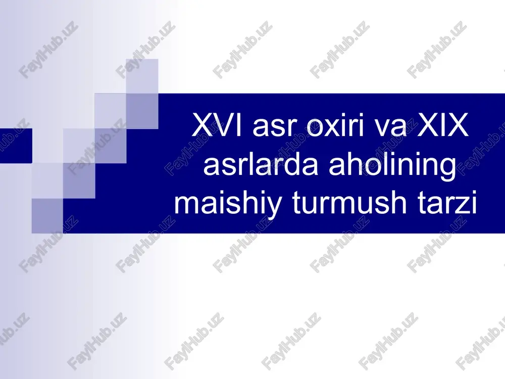 xvi asr oxiri va xix asrlarda aholining maishiy turmush tarzi — PPT