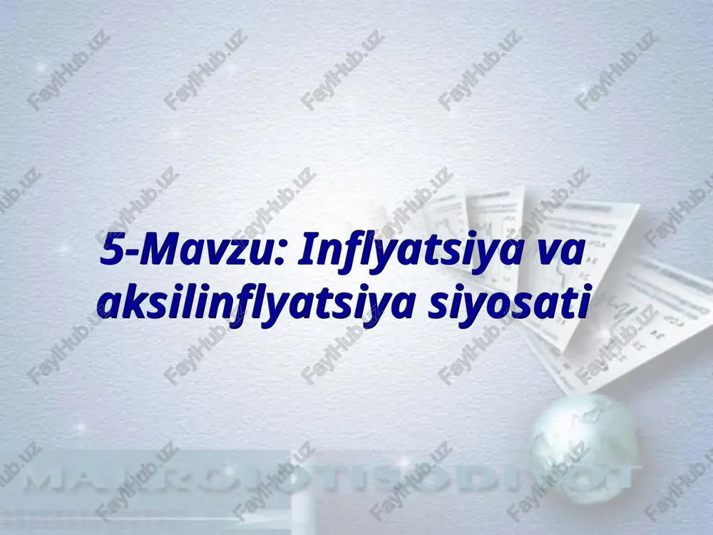 inflyatsiya va aksilinflyatsiya siyosati — PPT