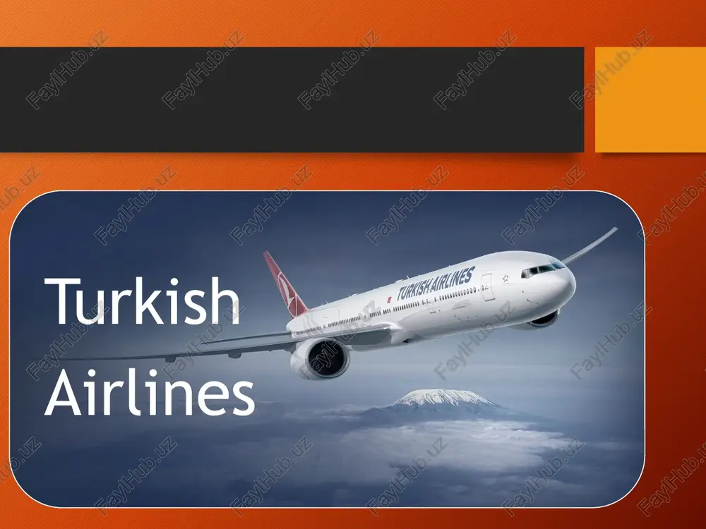 turkish airlines haqida umumiy ma'lumot — PPTX