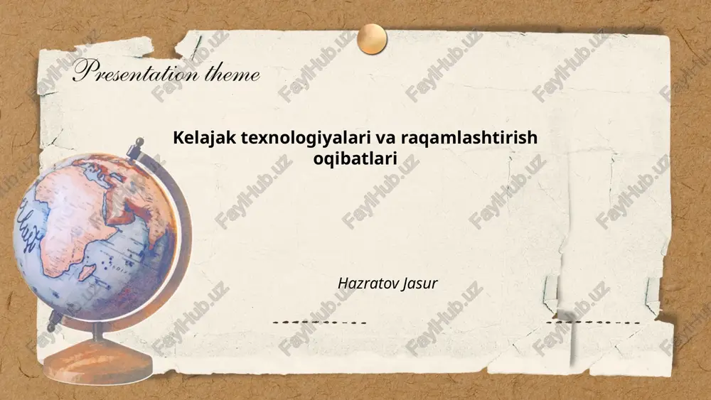 kelajak texnologiyalari va raqamlashtirish oqibatlari — PPTX