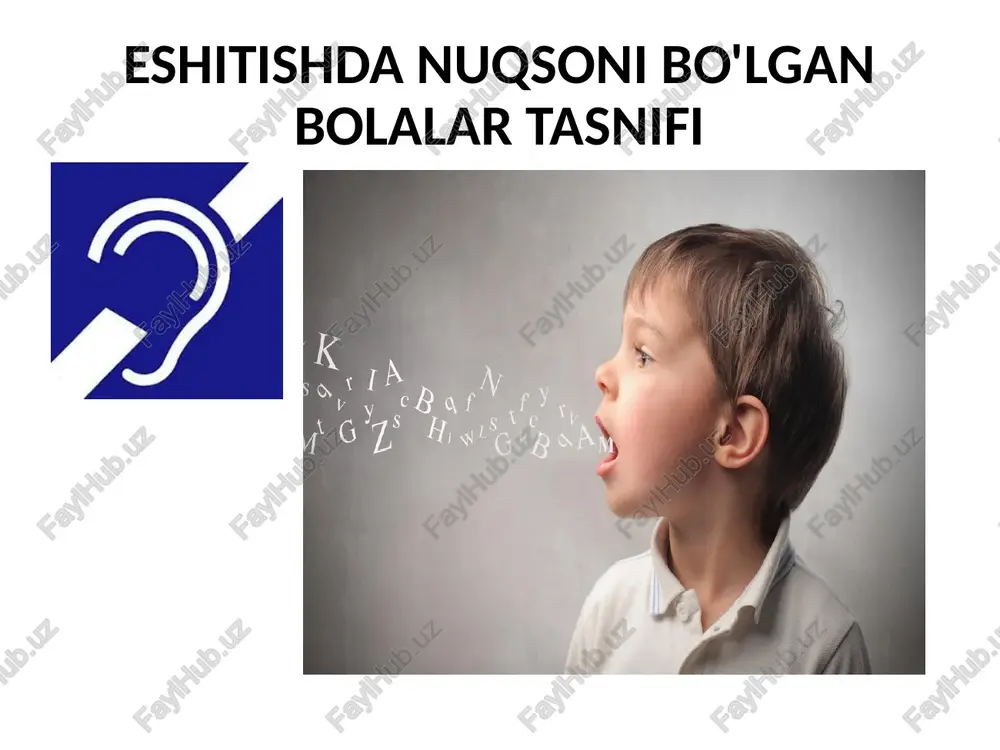 eshitishda nuqsoni bo'lgan bolalar tasnifi — PPTX