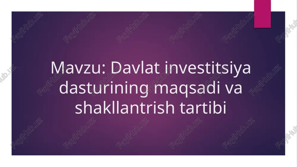 davlat investitsiya dasturining maqsadi va shakllantrish tartibi — PPTX