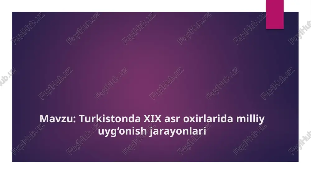 turkistonda xix asr oxirlarida milliy uyg‘onish jarayonlari — PPTX