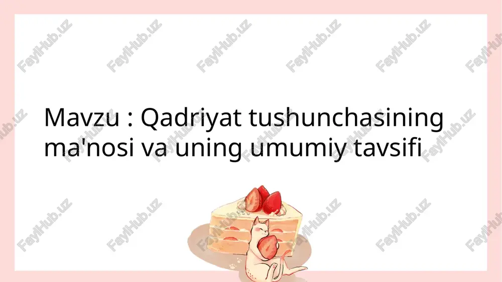 qadriyattushunchasiningma'nosivauningumumiytavsifi — PPTX