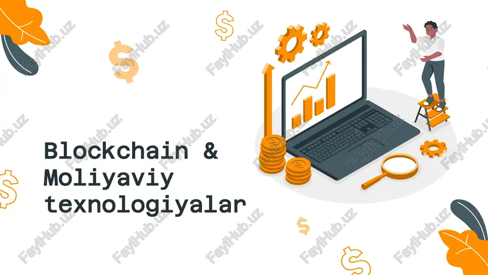 blockchain & moliyaviy texnologiyalar — PPTX