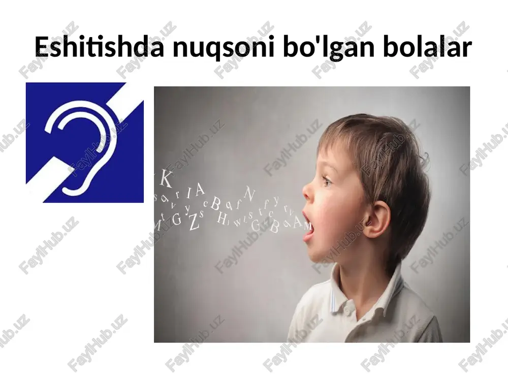eshitishda nuqsoni bo'lgan bolalar — PPTX