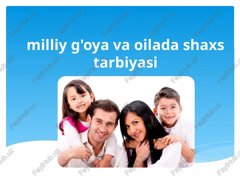milliy oila va oilaviy tarbiya — PPTX