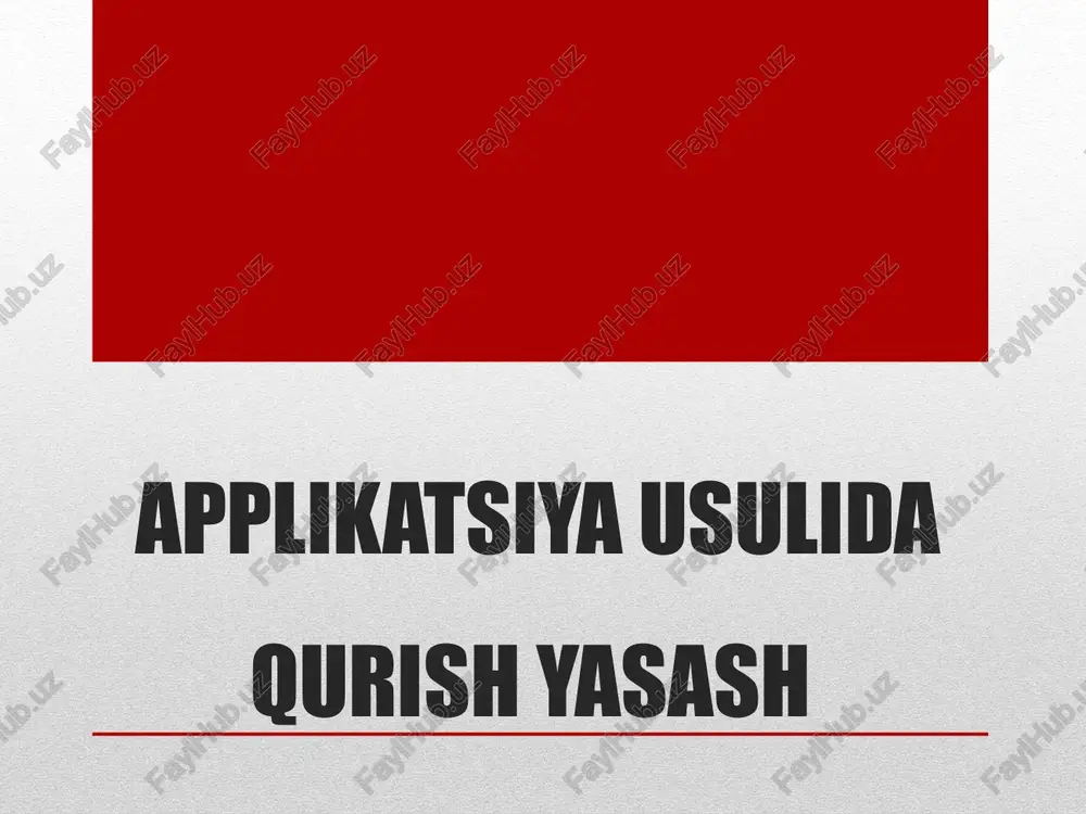 applikatsiya usulida qurish yasash — PPTX