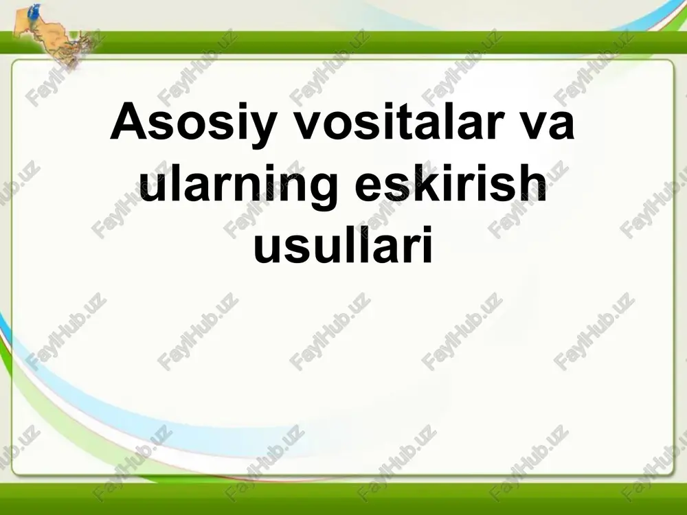 asosiy vositalar va ularning eskirish usullari — PPT