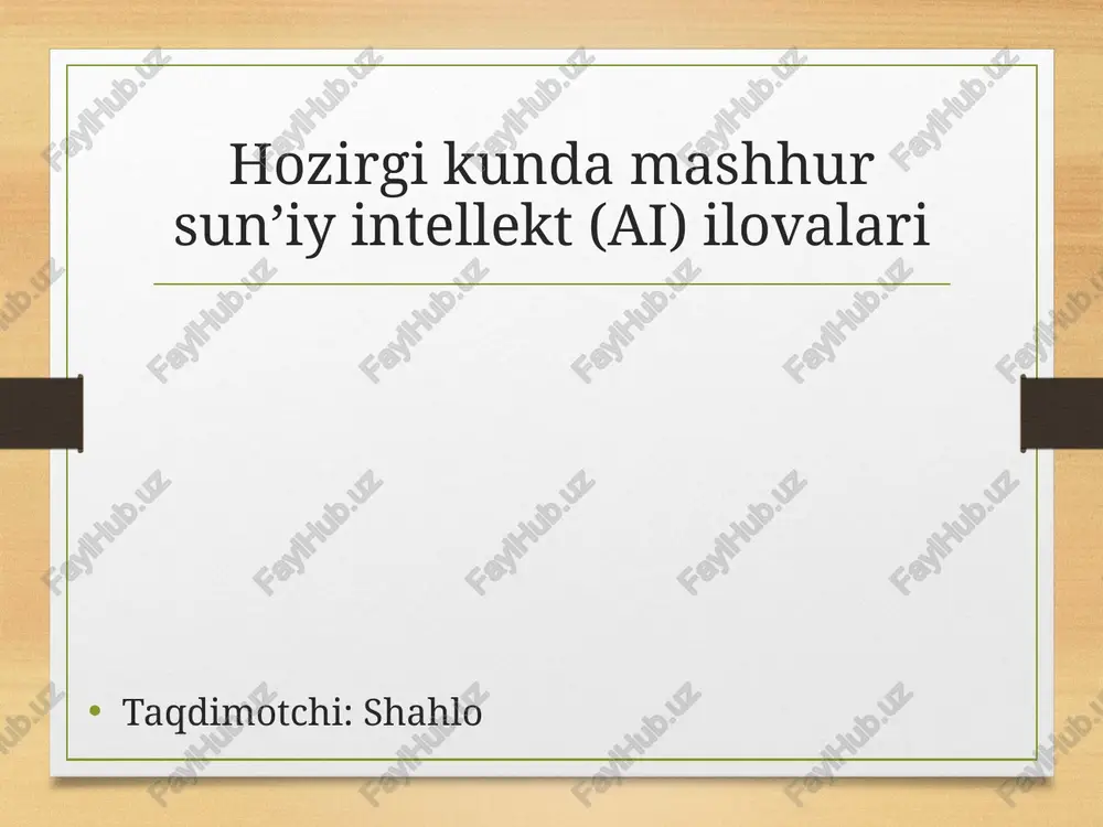 hozirgi kunda mashhur sun’iy intellekt (ai) ilovalari — PPTX