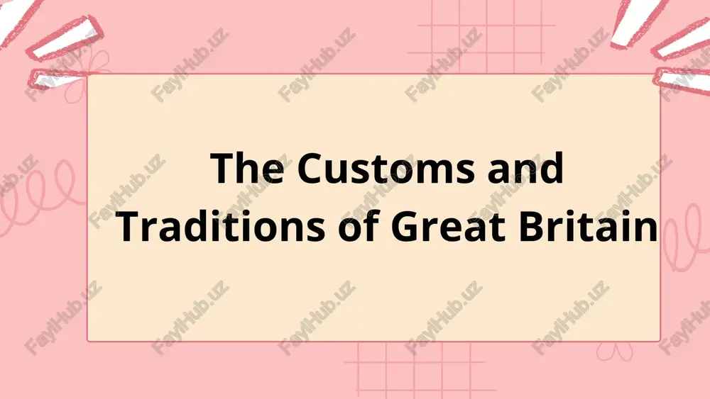 the customs and traditions of great britain — PPTX