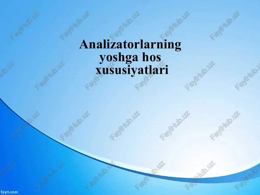 analizatorlarning yoshga hosxusiyatlari — PPTX