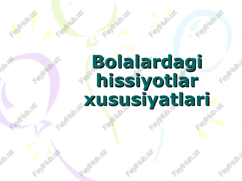 bolalardagi hissiyotlar xususiyatlari — PPT
