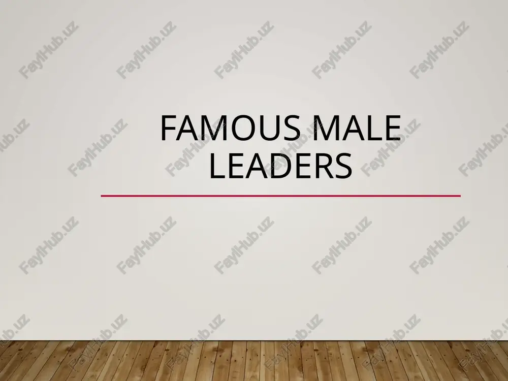 famous male leaders — PPTX