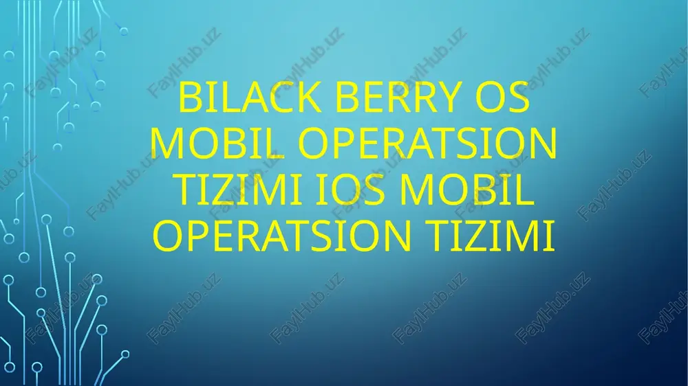 bilack berry os mobil operatsion tizimi ios mobil operatsion tizimi — PPTX