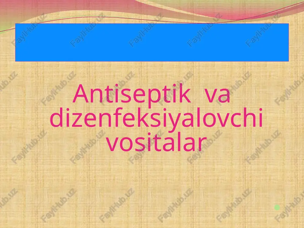 antiseptik va dezinfeksiya vositalari — PPTX