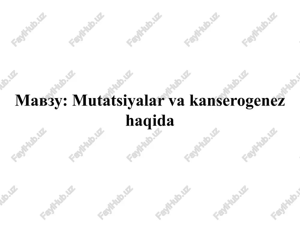 mutatsiyalarvakanserogenezhaqida — PPTX
