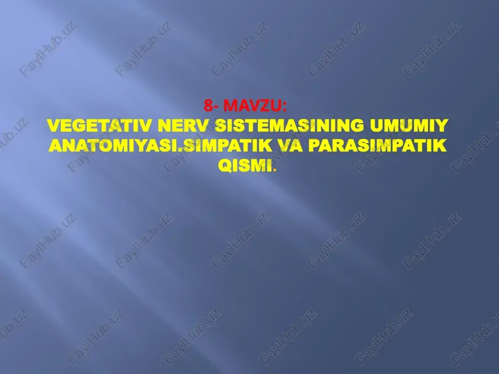vegetativnervsistemasining umumiya anatomiyasi — PPTX