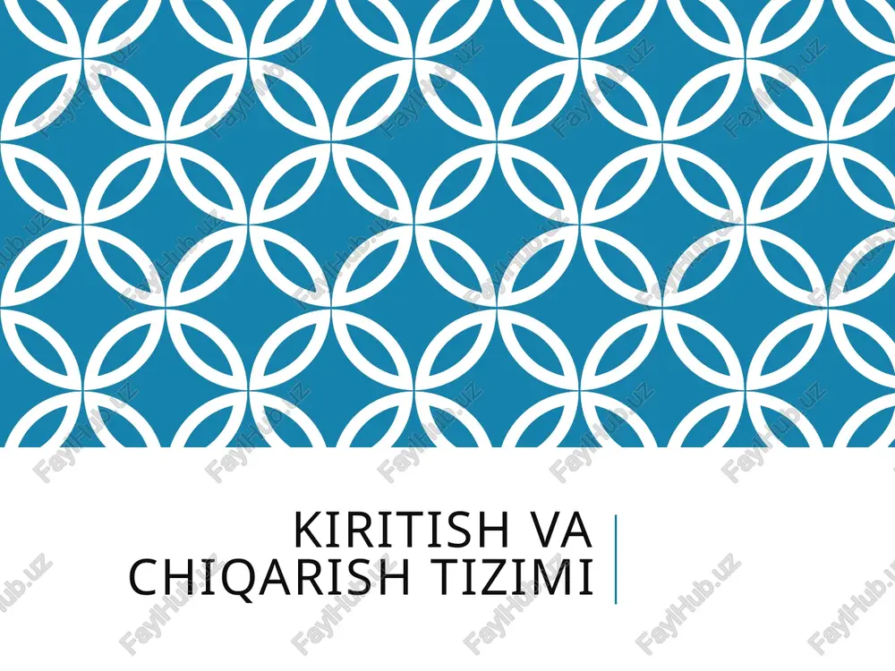kiritish/chiqarish tizimi — PPTX