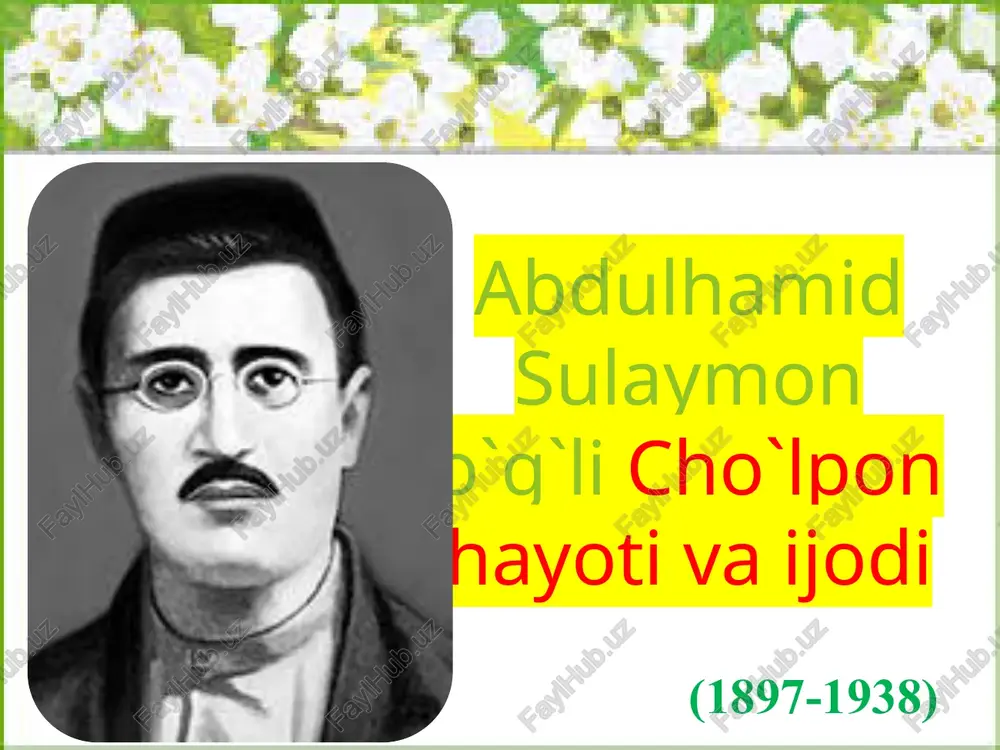 abdulhamid sulaymon o`g`li cho`lpon hayoti va ijodi — PPTX