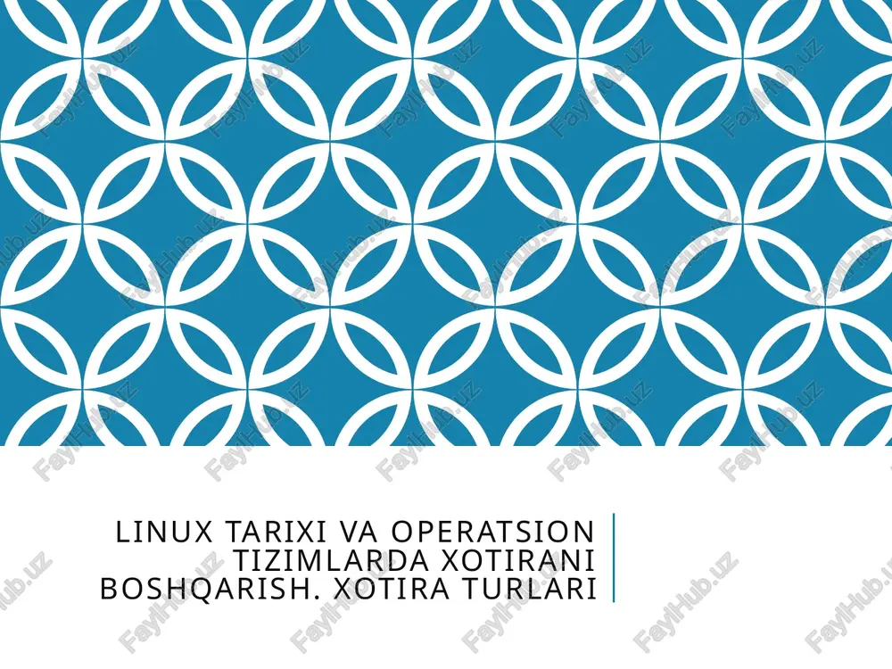 linuxtarixi va operatsion tizimlarda xotirani boshqarish. xotira turlari — PPTX