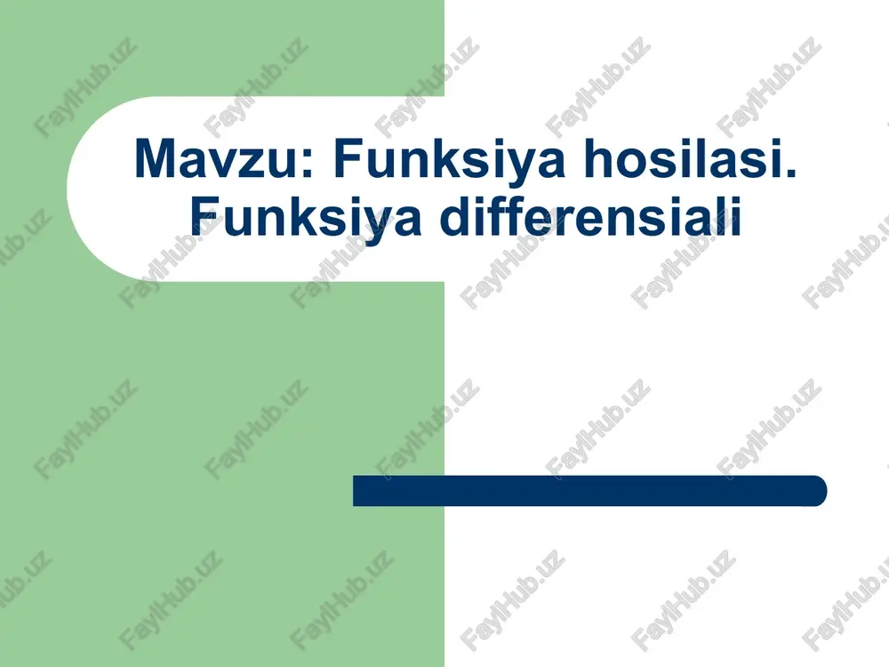 funksiya hosilasi. funksiya differensiali — PPTX