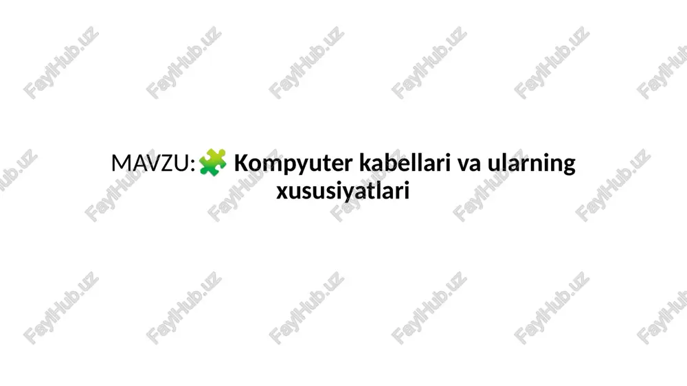 kompyuter kabel va ularining xususiyatlari — PPTX